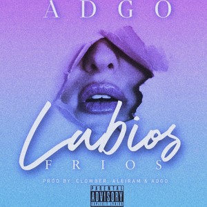 Labios Fríos (Explicit)