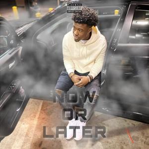 Now Or Later
