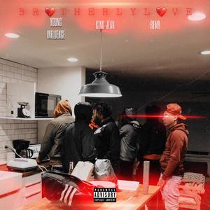 Brotherly Love (feat. King Jean & Fa$tLife Remy) [Explicit]