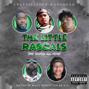 Little Rascals the Gangs All Here Hated by Many Respected by All (Explicit)