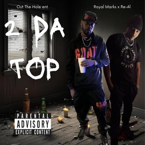 2 Da Top (feat. Re-Al)