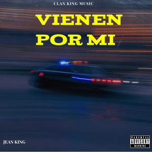 Vienen por Mi (Explicit)