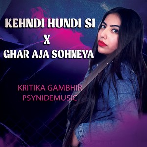 Kehndi Hundi Si × Ghar Aaja Sohneya (Explicit)