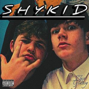 SHY KID (feat. Glassy) (Explicit)