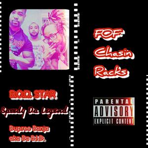 FOF Chasin Racks (feat. B.O.D. Star & Dupree Danja aka Da B.I.D.) [Explicit]
