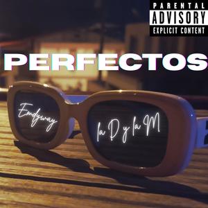 PERFECTOS (Explicit)