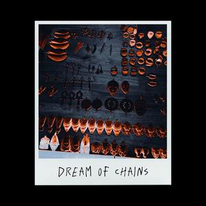 Dream of Chains (Explicit)