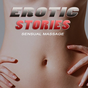 Erotic Stories (Sensual Massage)