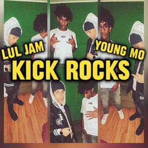 Kick Rocks (feat. Young Mo) (Explicit)