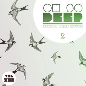 Oh so Deep - Finest Deep House , Vol. 12