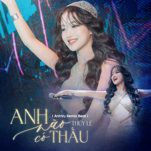 Anh Nào Có Thấu (Beat) (AnhVu Remix)