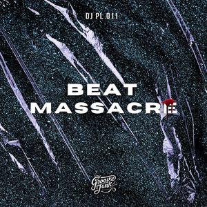 BEAT MASSACRE (Explicit)