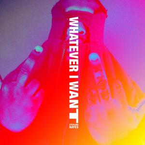 Whatever I Want (Explicit)