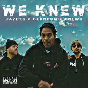 We Knew (feat. B.News) (Explicit)