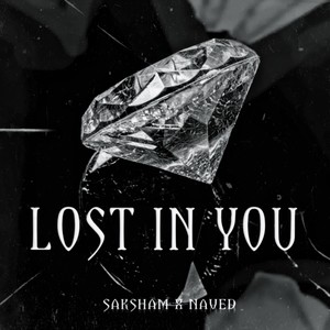 Lost In You (feat. Naved Sultaan)