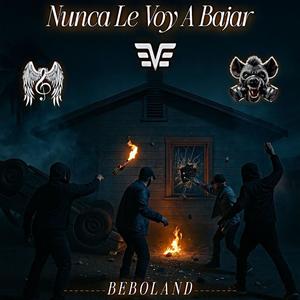 Nunca Le Voy A Bajar (Explicit)