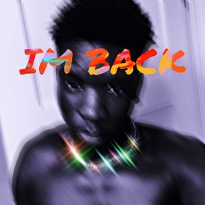IM BACK (feat. Prod. Squirl Beats) (Explicit)