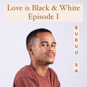 Love Is Black & White Episode 1