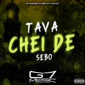 Tava Chei de Sebo (Explicit)