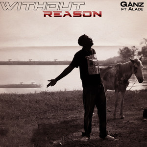 WITHOUT REASON