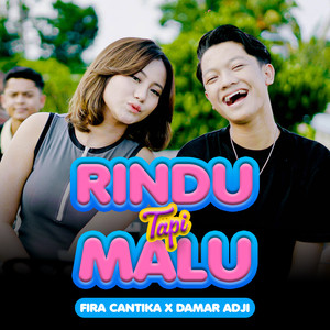 Rindu Tapi Malu