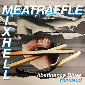 Abstinence Blues Mixhell Remixes