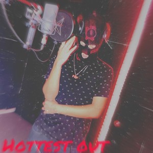 Hottest Out (Explicit)