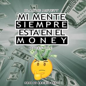 Mi Mente Siempre Esta en el Money