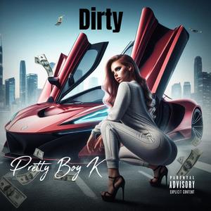 Dirty (Explicit)