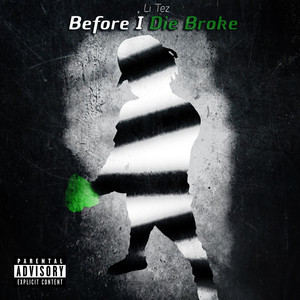 Before I Die Broke (Explicit)