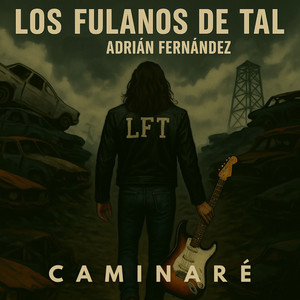 LOS FULANOS DE TAL - Caminaré