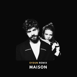 Maison (SYDUN Remix)