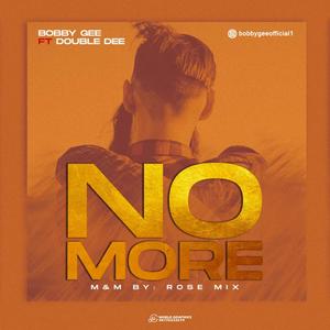 No more (feat. Bobby gee)