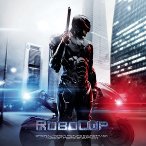 RoboCop (Original Motion Picture Soundtrack) (机械战警 电影原声带)