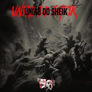 União Do Sheik (Explicit)