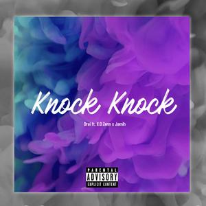 Knock Knock(feat. X.O Zenn & Jamih) (Explicit)