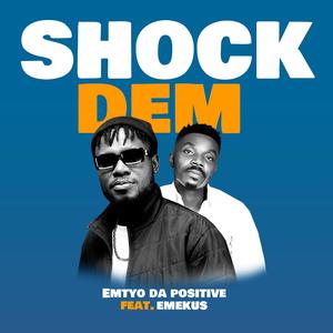 SHOCK DEM (feat. Emekus )