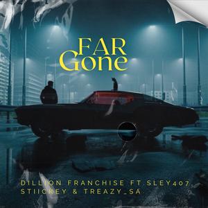 Far Gone (feat. Sley407, Stiickey & Treazy Sa) [Explicit]