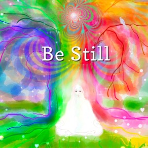 Be Still