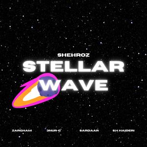 Stellar Wave (feat. Zargham, 3NUR-G, SARDAAR & S.H.HAIDERI) (Explicit)