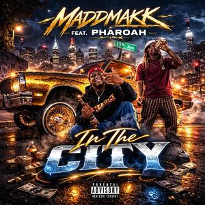 In The City (feat. Pharoah) (Explicit)