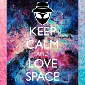 Keep calm and love Space