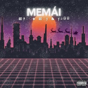 MEMÁI (feat. Yatt) [Explicit]