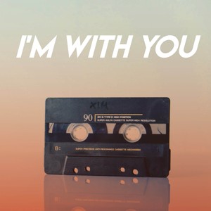 I'm With You