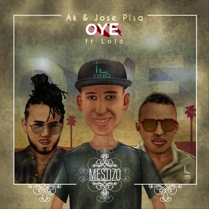 Oye (feat. Loló)