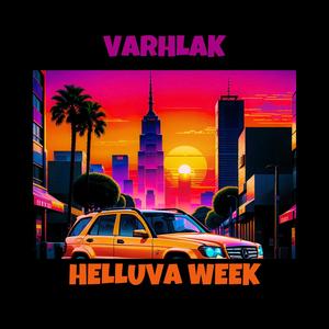 HELLUVA WEEK (Explicit)