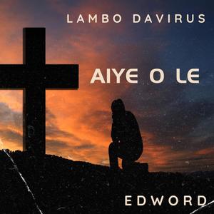 Aiye O Le (feat. Edword)