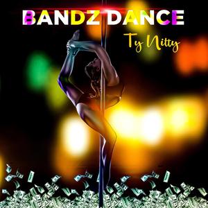 Bandz Dance (Explicit)