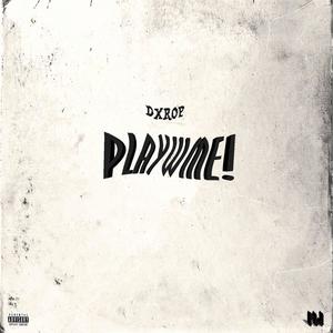 PLAYWME! (Explicit)