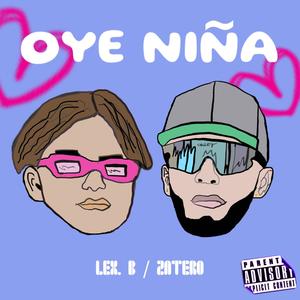 OYE NIÑA (feat. LEX. B) [Explicit]